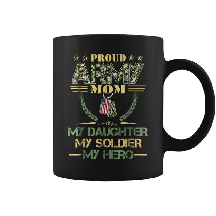 Proud Army Mom Daughter Veteran  Coffee Mug