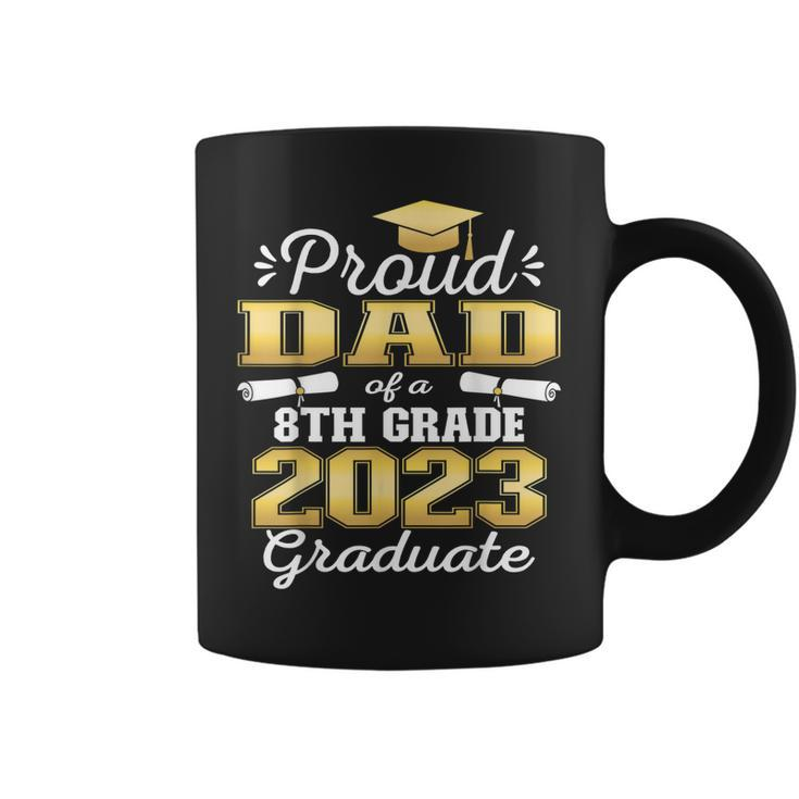 Proud Dad Of 2023 8Th Grade Graduate Family Middle School  Coffee Mug