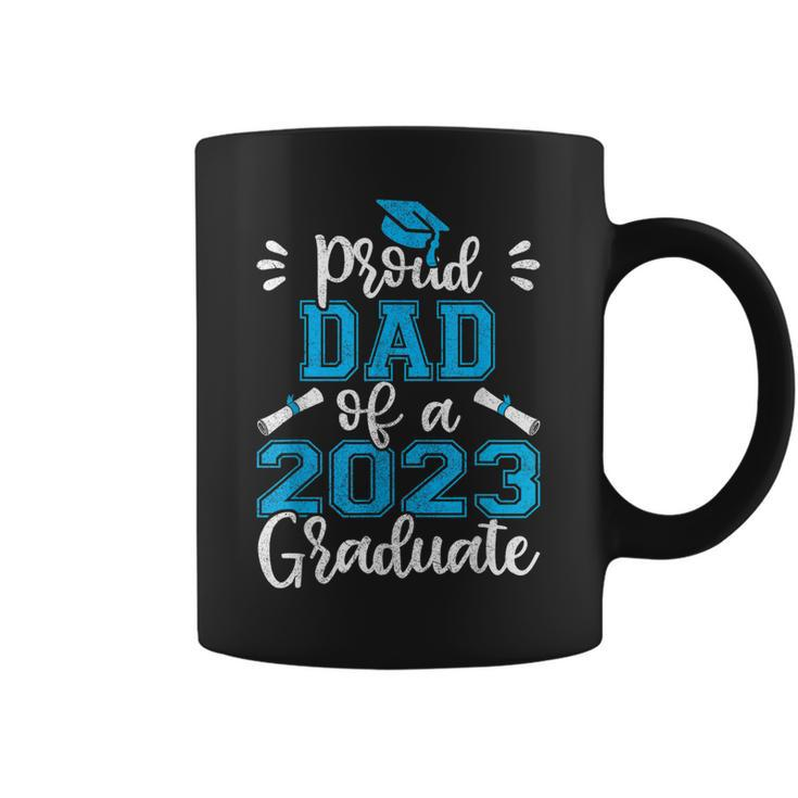 Proud Dad Of 2023 Graduate  Daddy Graduation Family Gift For Men Coffee Mug