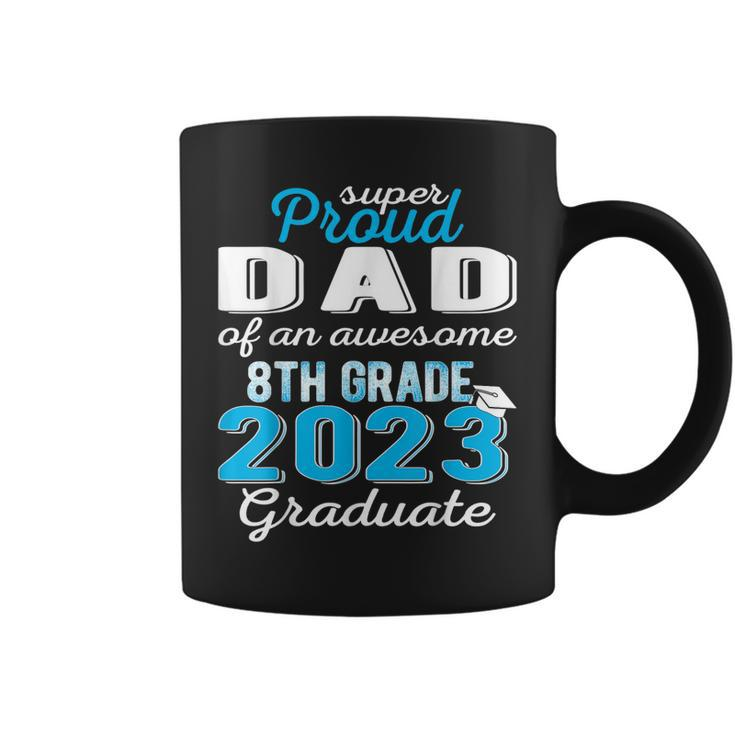 Proud Dad Of 8Th Grade Graduate 2023 Middle School Grad Pops Coffee Mug