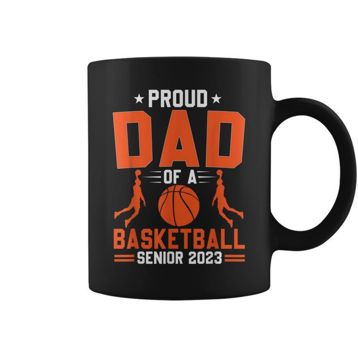 Proud Dad Of A 2023 Senior Basketball Graduation Coffee Mug
