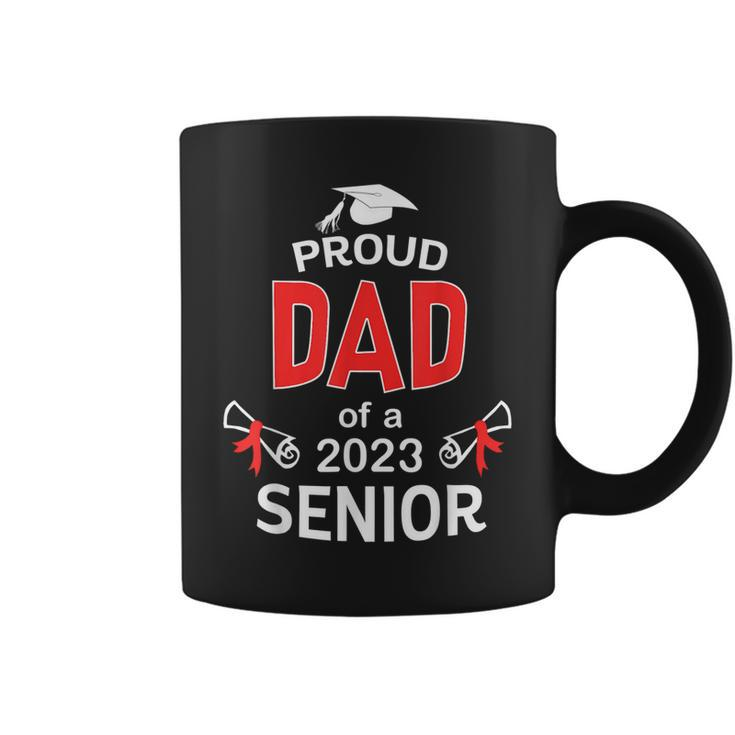 Proud Dad Of A 2023 Senior  Graduation 2023 Daddy Gift Coffee Mug