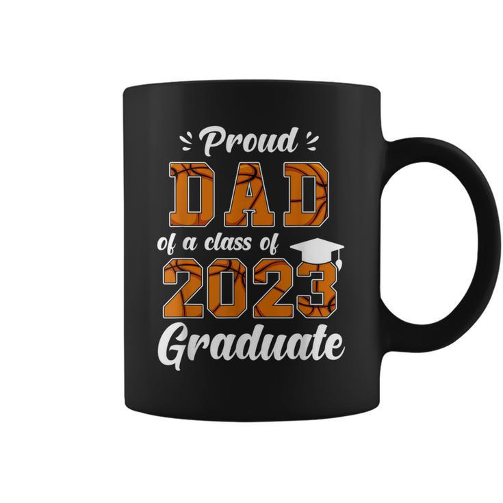 Proud Dad Of A Class Of 2023 Graduate Basketball Senior Dad Coffee Mug