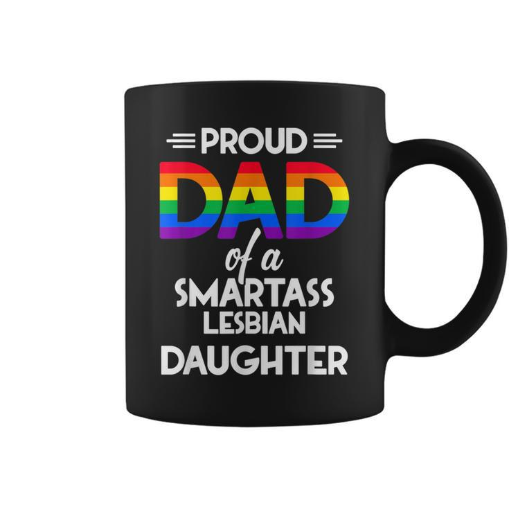 Proud Dad Of A Smartass Lesbian Daughter Lgbt Parent Gift Coffee Mug