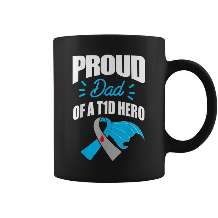 Proud Dad Of A T1d Hero Type 1 Diabetes Dad Awareness Coffee Mug