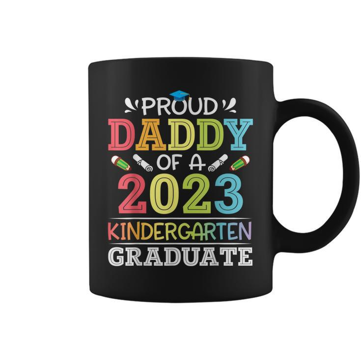 Proud Daddy Of A 2023 Kindergarten Graduate Son Daughter Dad Coffee Mug