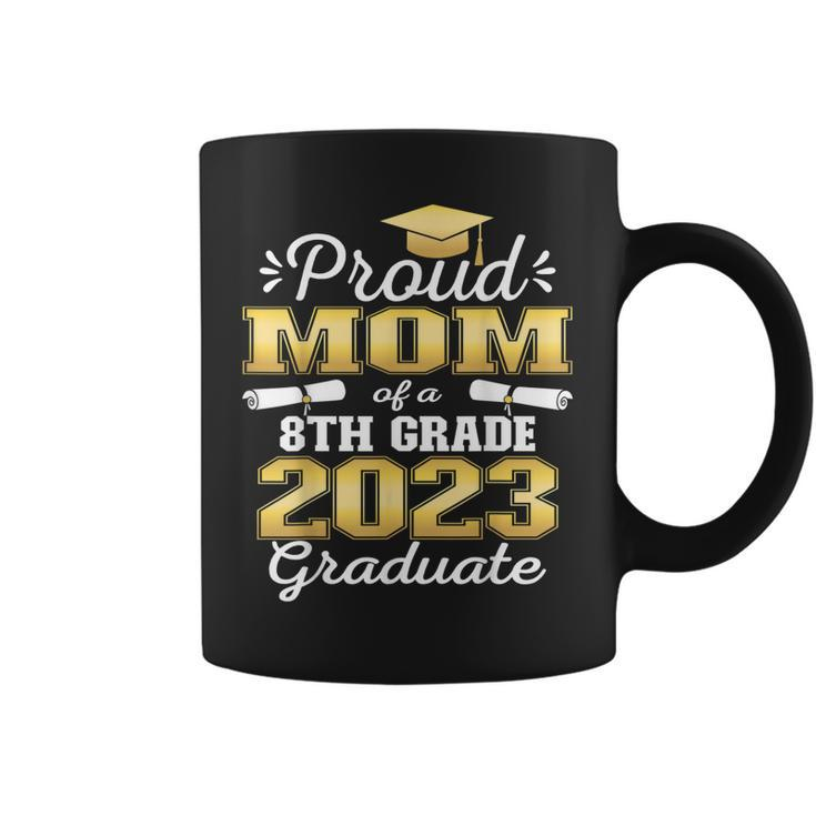 Proud Mom Of 2023 8Th Grade Graduate Family Middle School  Coffee Mug