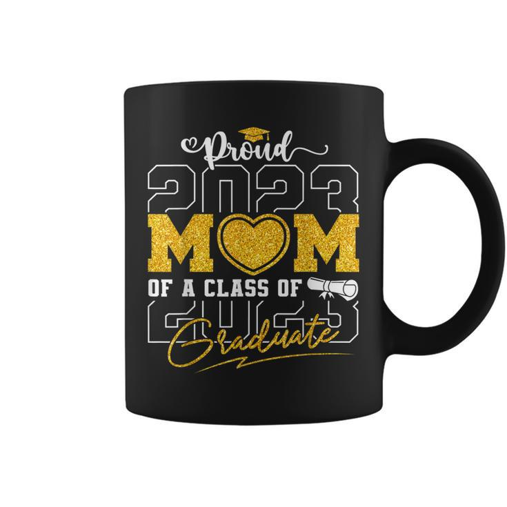 Proud Mom Of A Class Of 2023 Graduate  Senior 23 Mom  Coffee Mug