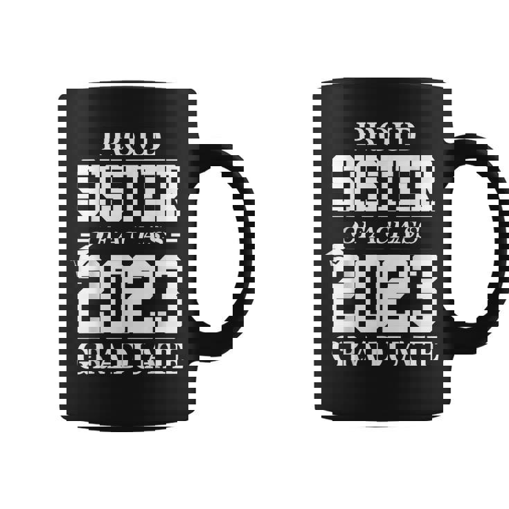 Proud Sister Graduation Gift Senior 23 Grad Class Of 2023 Coffee Mug