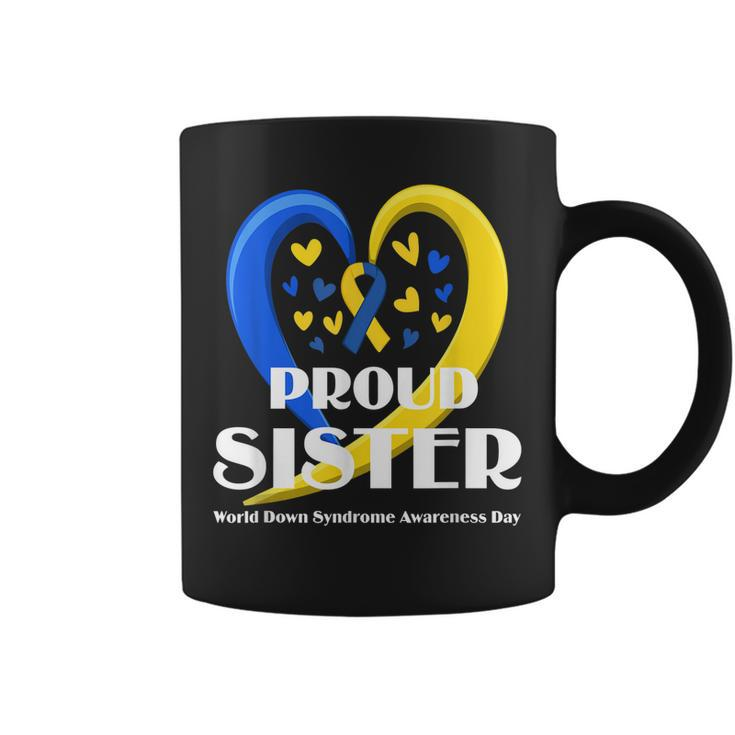 Proud Sister World Down Syndrome Awareness Day Gifts  Coffee Mug
