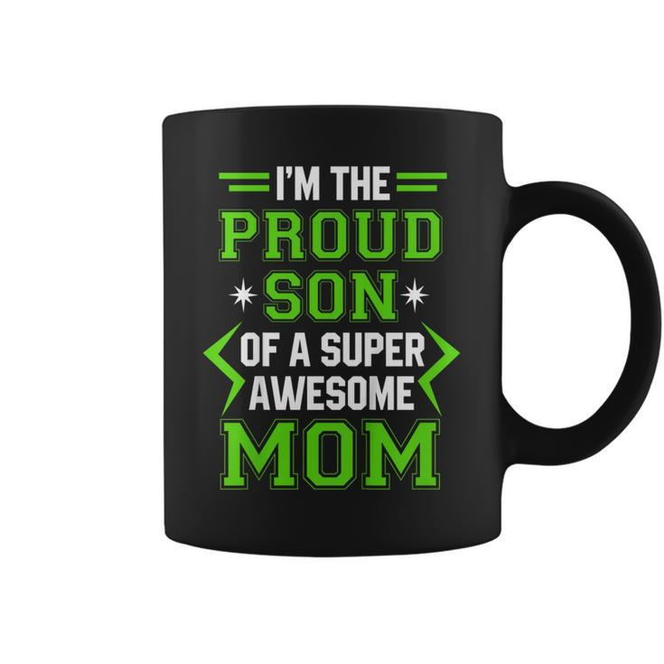 Proud Son Of A Super Awesome Mom Mothers Day  Coffee Mug
