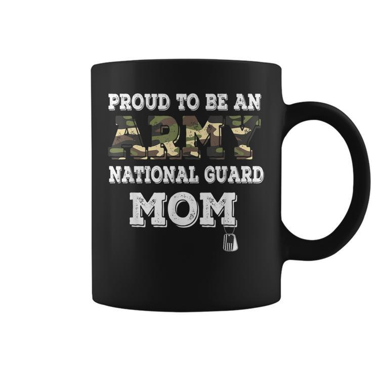 Proud To Be An Army National Guard Mom Veteran Mothers Day  Coffee Mug