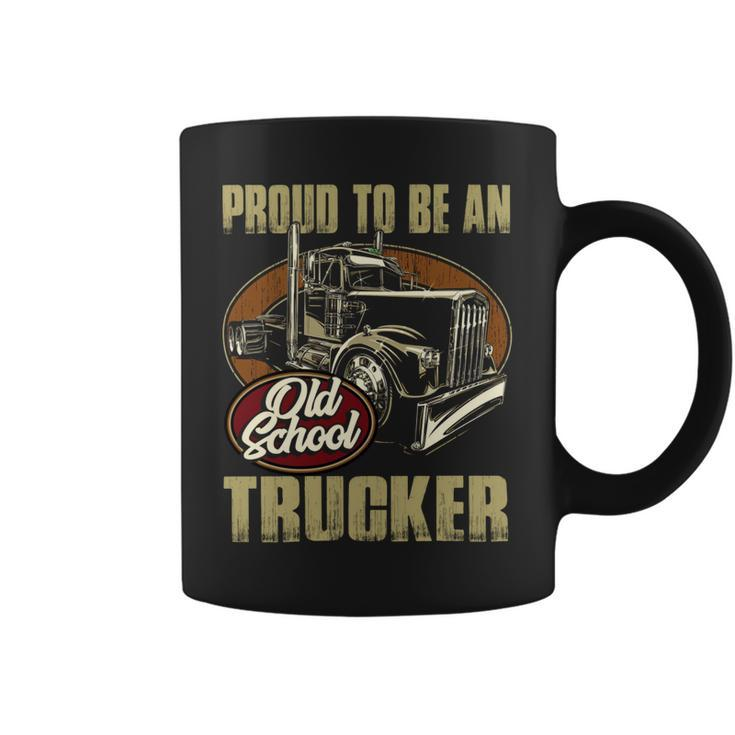 Proud To Be An Old School Trucker Coffee Mug
