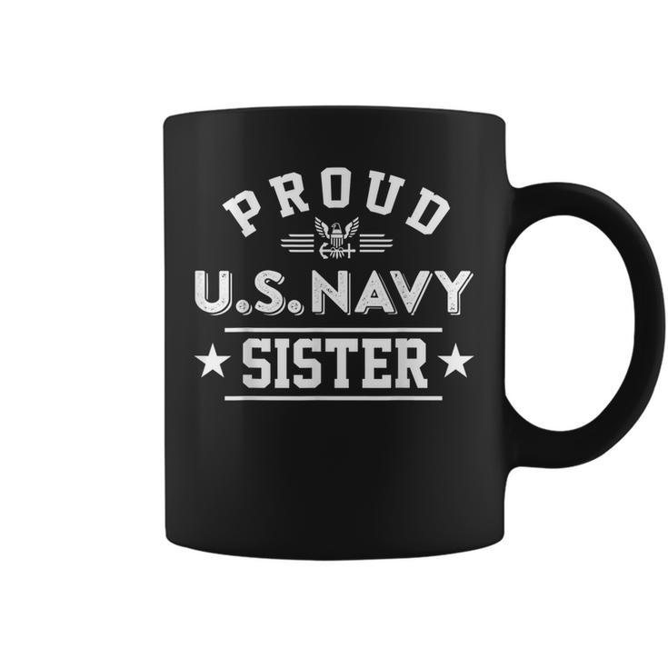 Proud Us Navy Sister Gift For Navy Sister Military Sister Coffee Mug