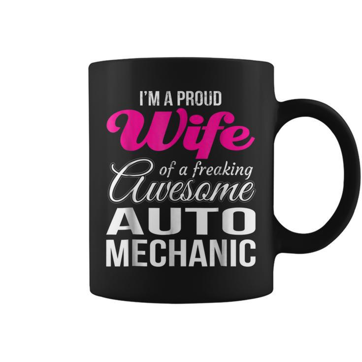 Proud Wife Of Freaking Awesome Auto Mechanic Wife Coffee Mug