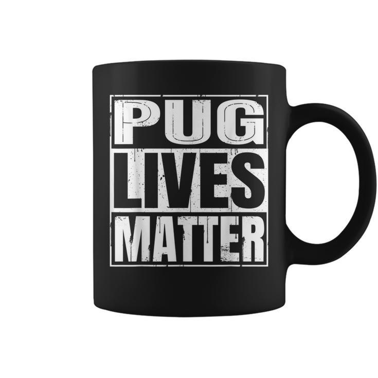 Pug Lives Matter - Funny Dog Lover Gift  Coffee Mug