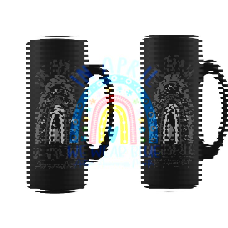 Rainbow Autism In April We Wear Blue Autism Awareness Month  Coffee Mug