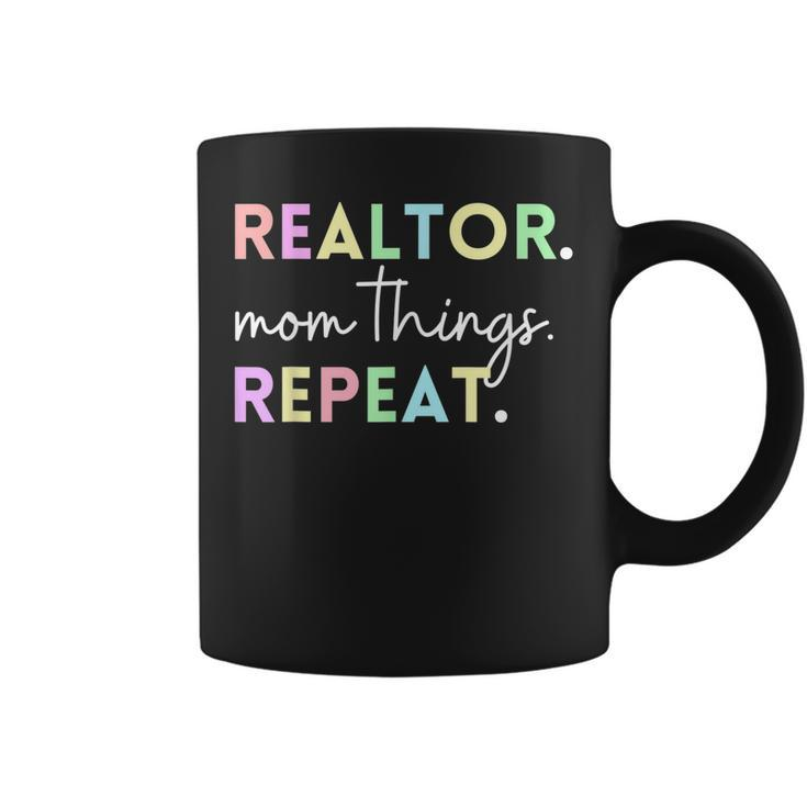 Realtor Mom Things Repeat For Mothers Selling Real Estate  Coffee Mug