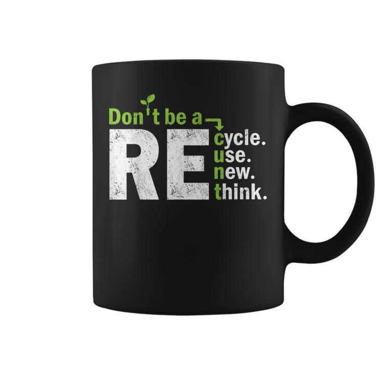 Recycle Reuse Renew Rethink Crisis Activism Earth Day  Coffee Mug