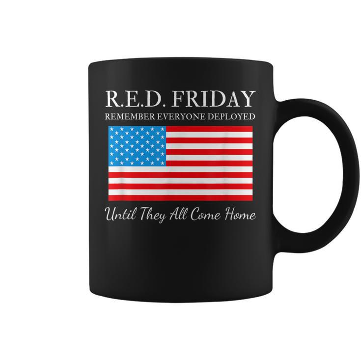Red Friday Remember Everyone Deployed Until They All Coffee Mug