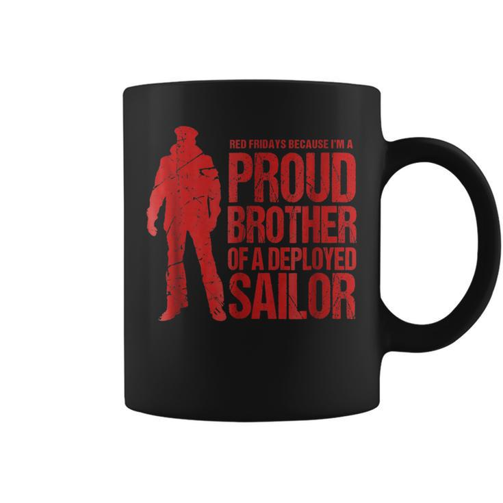 Red Fridays Military Proud Brother Of Deployed Sailor Coffee Mug