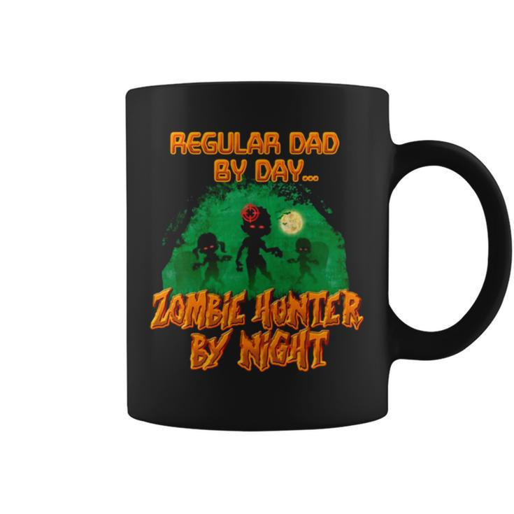 Regular Dad By Day Zombie Hunter By Night Halloween Single Dad Coffee Mug