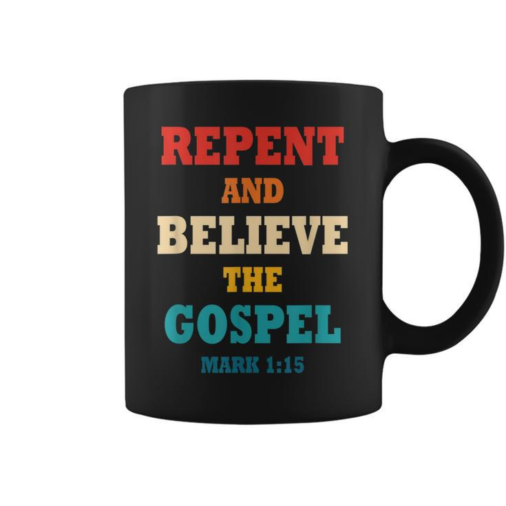Repent And Believe In The Gospel Christian Bible  Coffee Mug