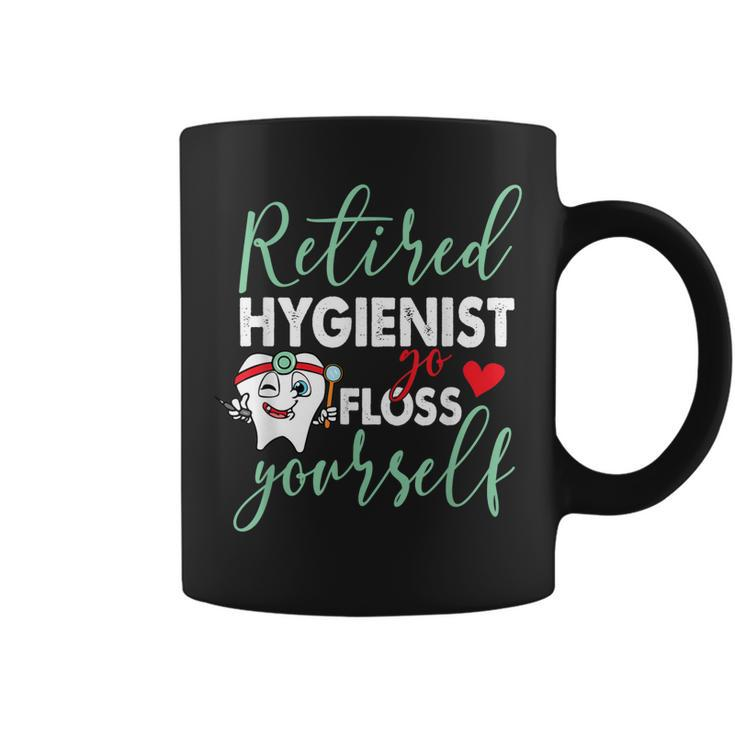 Retired Hygienist Go Floss Yourself Funny Dental Retirement  Coffee Mug