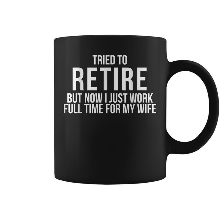 Retirement Gifts For Men Tried To Retire Grandpa Dad Funny Gift For Mens Coffee Mug