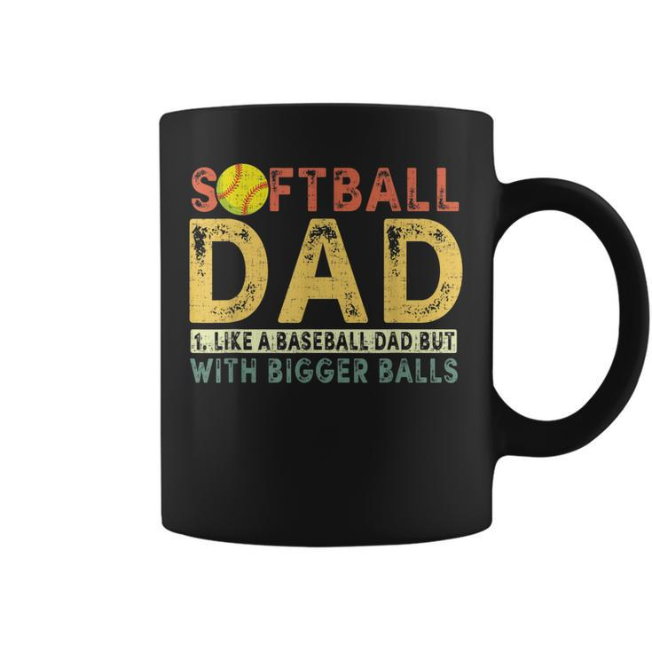 Retro Softball Dad Like A Baseball Dad But With Bigger Balls Gift For Mens Coffee Mug
