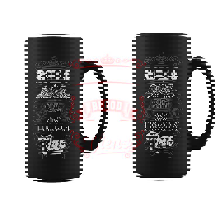 Rollo Blood Runs Through My Veins  Coffee Mug