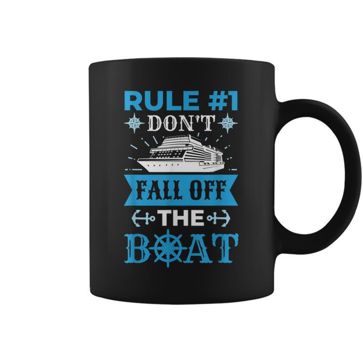 Rule Number 1 Dont Fall Off The Boat Funny Cruise Coffee Mug