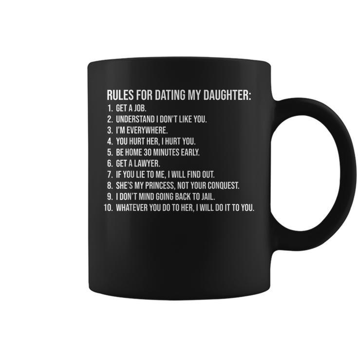 Rules For Dating My Daughter List Father Daddy Coffee Mug