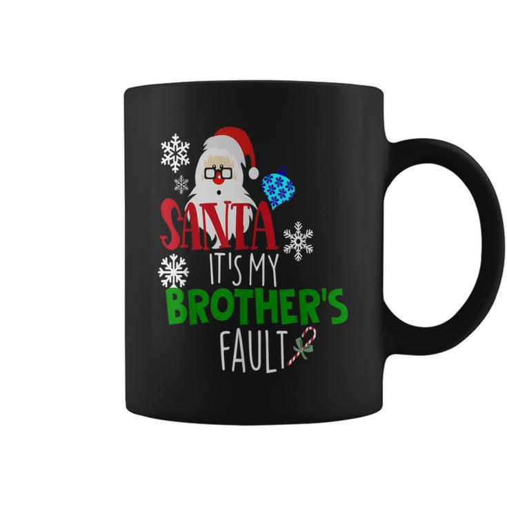 Santa Its My Brothers Fault Christmas  Kids Sister Coffee Mug