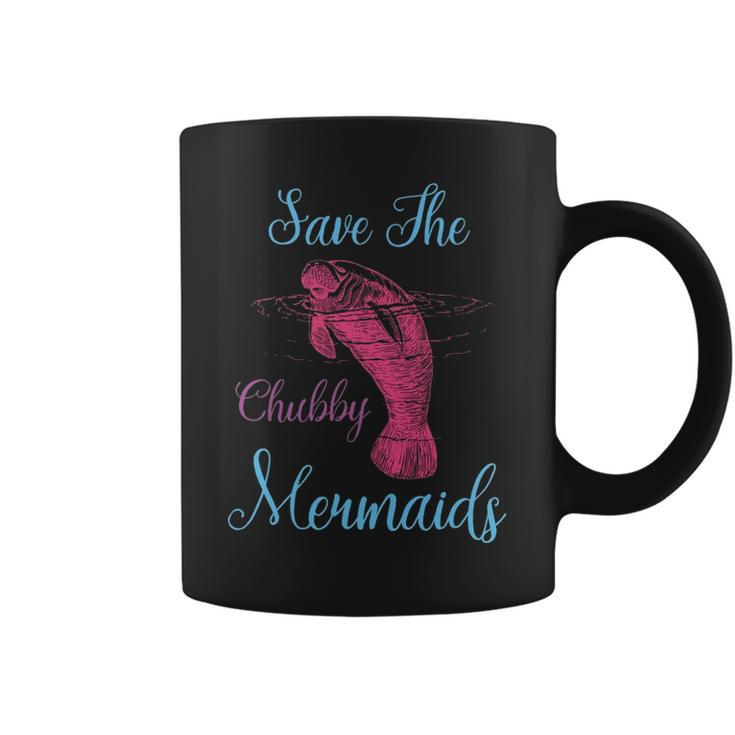 Save The Chubby Mermaids  Funny Love Manatee  Coffee Mug