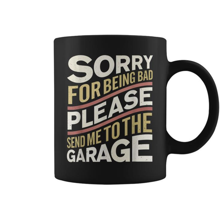 Send Me To The Garage Funny Car Guy Or Mechanic Coffee Mug