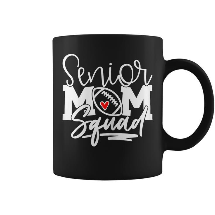Senior Football Mom Squad  Group Football Mom   Gift For Womens Coffee Mug
