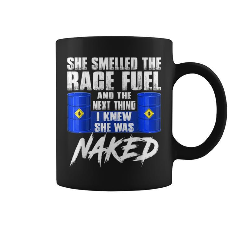 She Smelled The Race Fuel I Knew She Was Naked Mechanic Coffee Mug