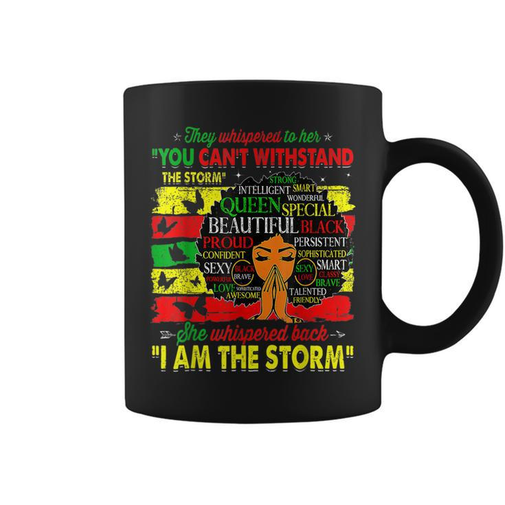She Whispered Back I Am The Storm Black History Month Gifts  Coffee Mug