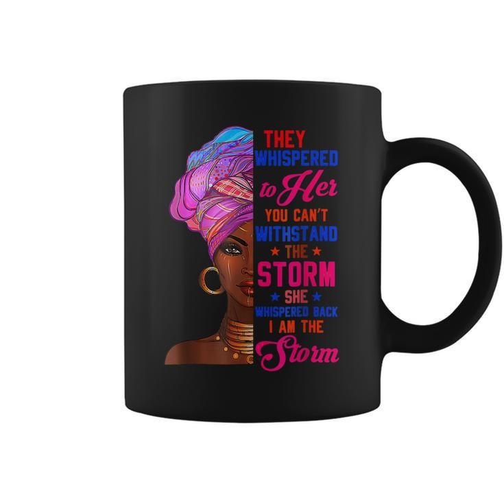 She Whispered Back I Am The Storm Black History Month  V8 Coffee Mug
