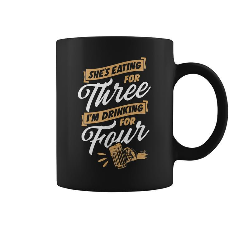 Shes Eating For Three Im Drinking For Four Beer Lover Dad Gift For Mens Coffee Mug