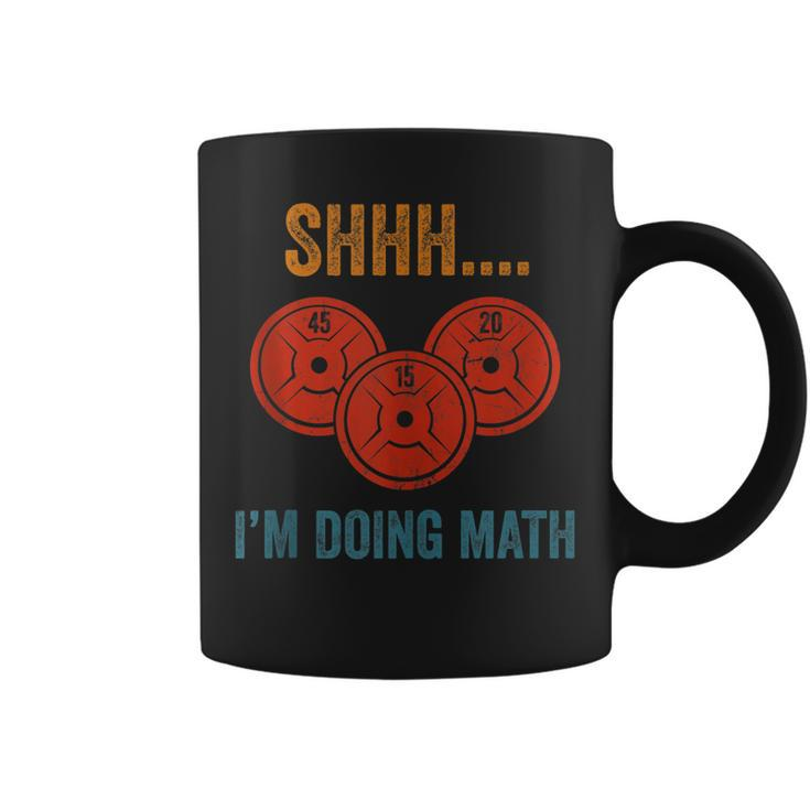 Shhh Im Doing Math Weight Lifting Gym Lover Motivation Gymer  Coffee Mug