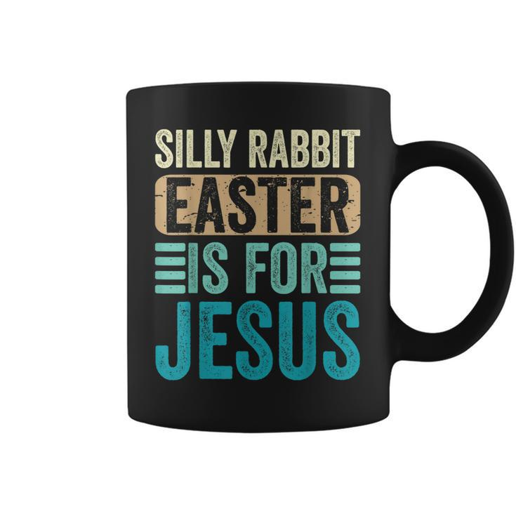 Silly Rabbit Easter For Jesus Toddlers Adult Christian Funny  Coffee Mug