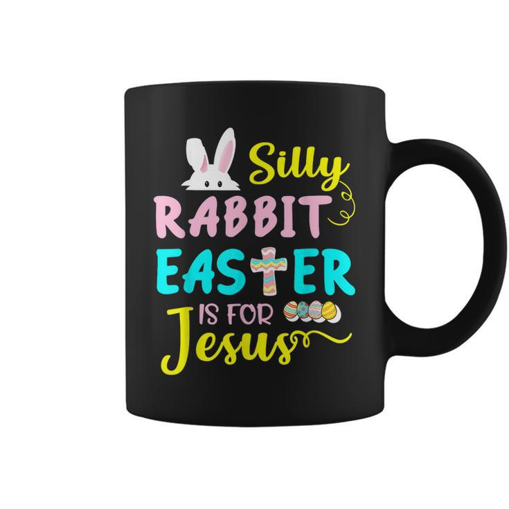 Silly Rabbit Easter Is For Jesus Easter Day Women Girls  Coffee Mug