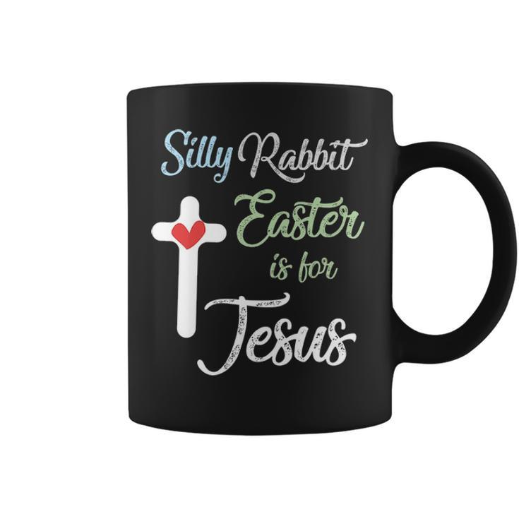 Silly Rabbit Easter Is For Jesus Eggs Hunting V4 Coffee Mug