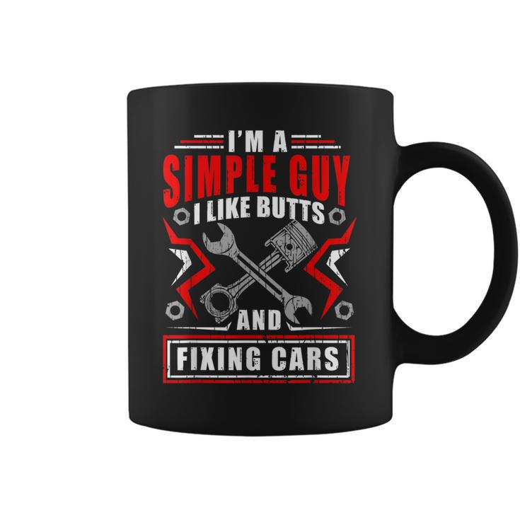 Simple Guy Like Butts And Fixing Cars Funny Mechanic Coffee Mug
