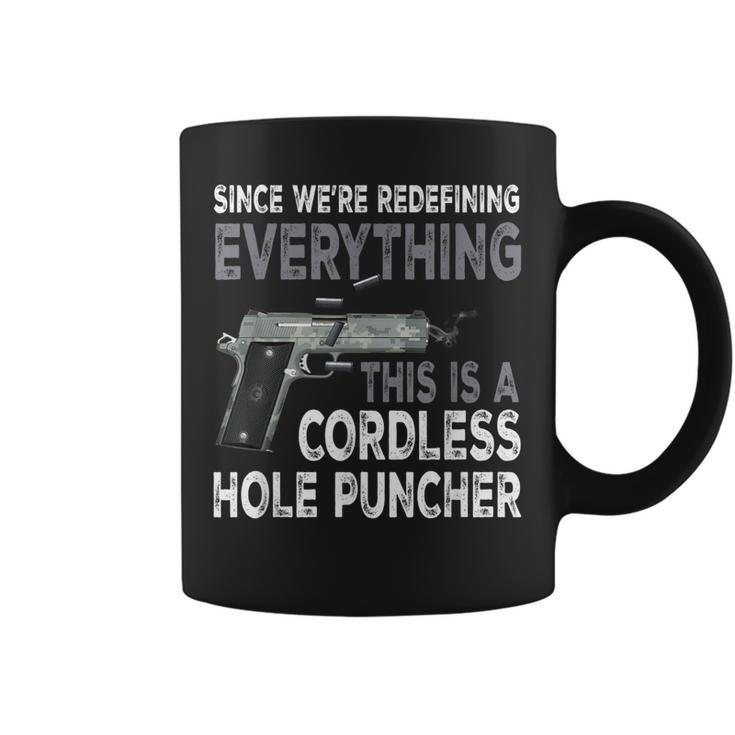 Since Were Redefining Everything This Is A Cordless Hole  Coffee Mug