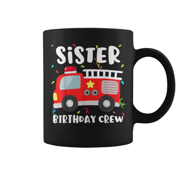Sister Birthday Crew Fire Truck Party Firefighter  Coffee Mug