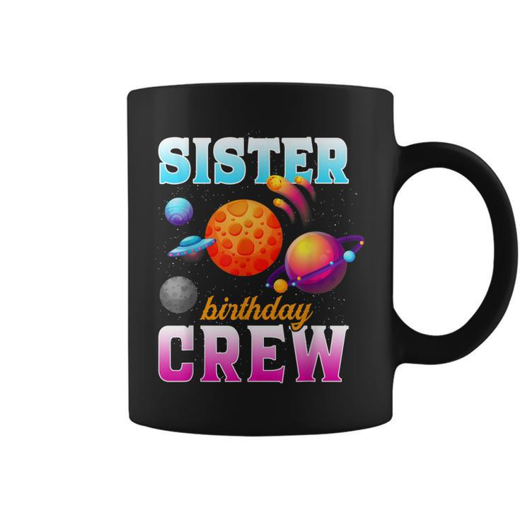 Sister Birthday Crew Outer Space Planets Family Bday Party Coffee Mug