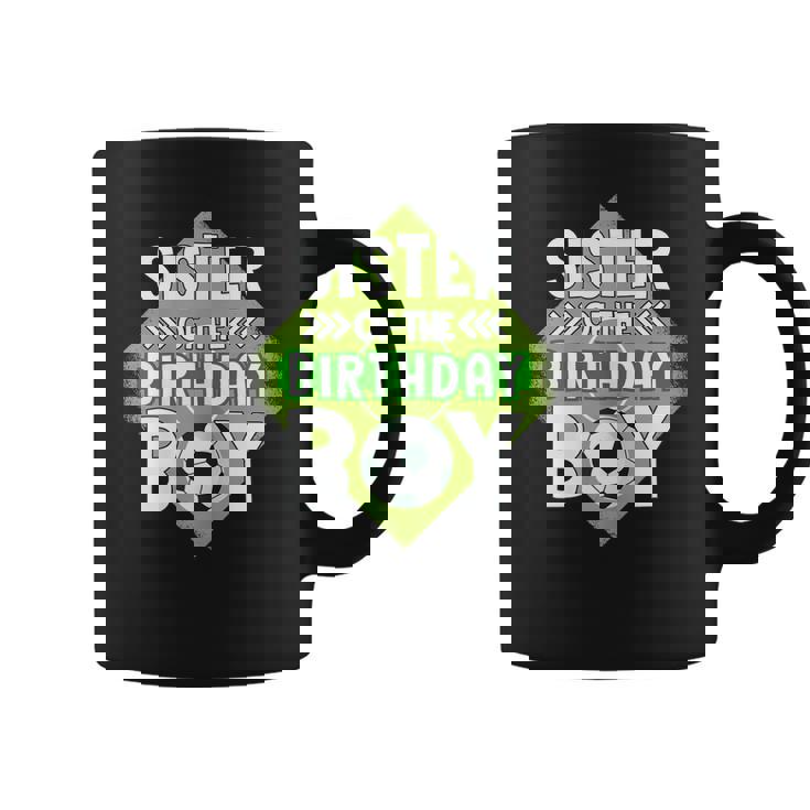 Sister Of The Birthday Boy Sister Soccer For Birthday Boy Coffee Mug
